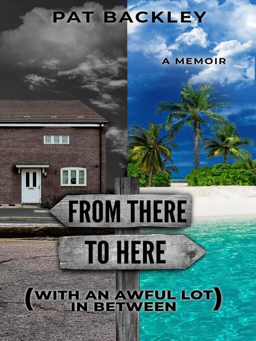 Cover image for From There to Here (With an Awful Lot In Between)